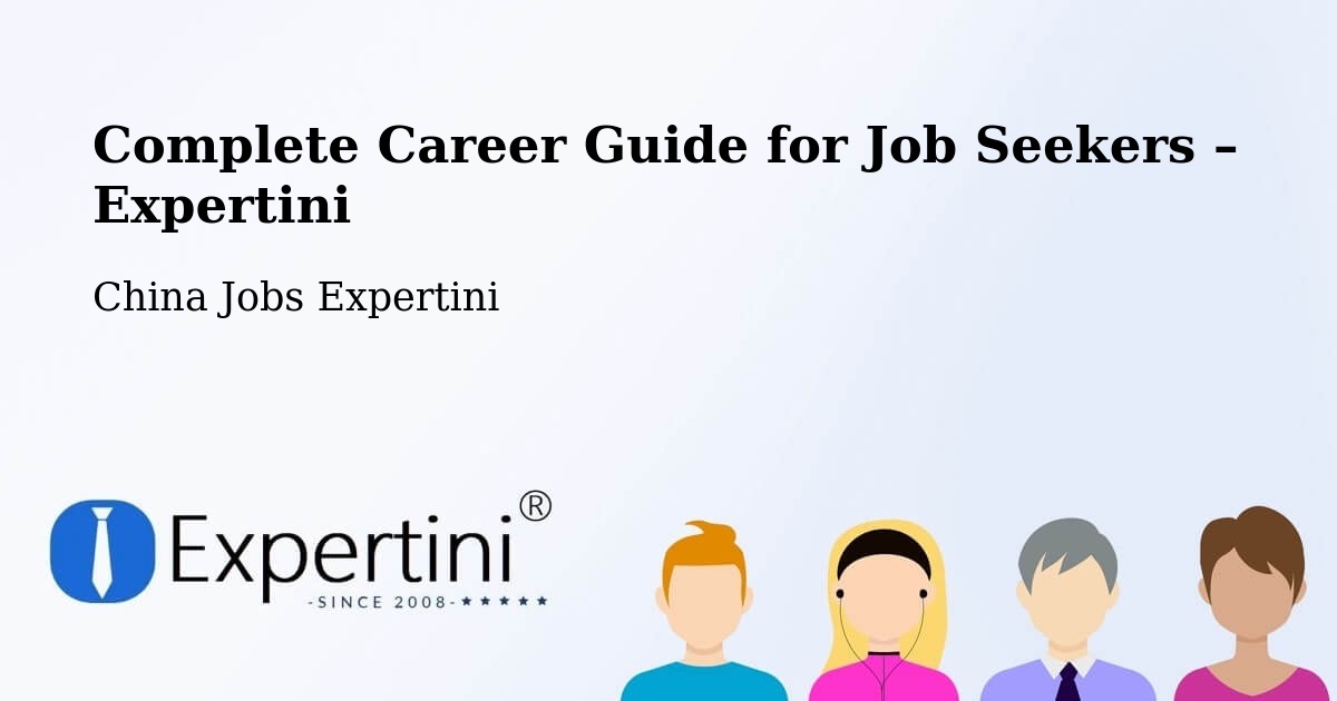 Career Guide for Job Seekers – Changsha - Changsha, China Jobs Expertini