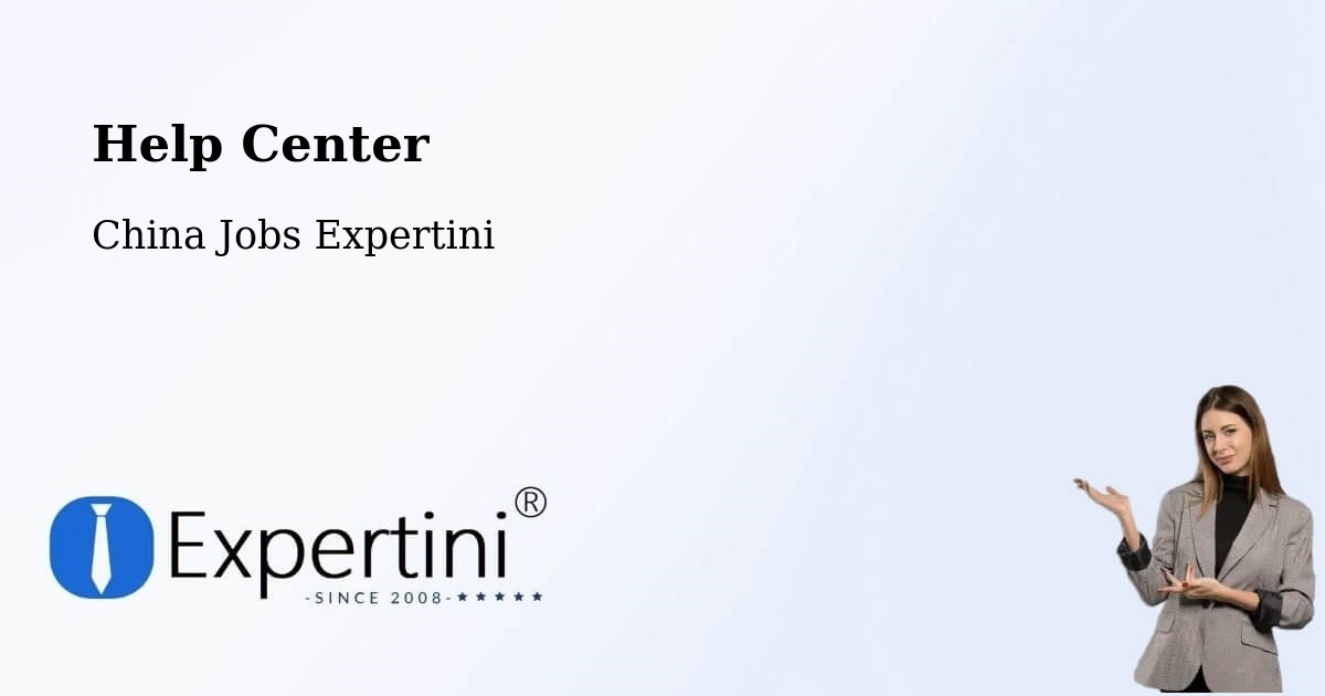 Help Center – Changsha - China Jobs Expertini